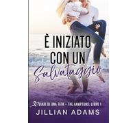 È Iniziato con un Salvataggio: Una Dolce Storia d’Amore per Ragazzi: 1 (Diari di una Tata: The Hamptons)