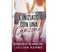 È Iniziato con una Canzone: Una Dolce Storia d’Amore per Ragazzi: 3 (Diari di una Tata: The Hamptons)