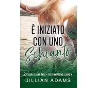 È Iniziato con uno Schianto: Una Dolce Storia d’Amore per Ragazzi: 4 (Diari di una Tata: The Hamptons)