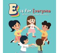 E is for Everyone: An Inclusive Alphabet Adventure | A to Z, Allies to Zeal, inclusivity, diversity, disability, friendship, kindness for kids toddlers preschool kindergarten children