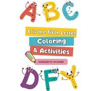 E is the Fifth Letter (Children's Learning Book)