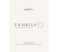 É Kalkula, about existence and the eternal