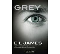 E L James Grey - Fifty shades of Grey von Christian selbst erzahlt (Paperback)