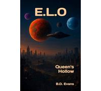 E.L.O Book 1 Queen's Hollow: A dramatic thriller filled with love and gore.