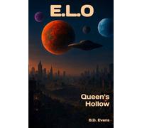 E.L.O Book 1 Queen's Hollow: A dramatic thriller filled with love and gore.