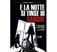 E La Notte Si Tinse Di Sangue
