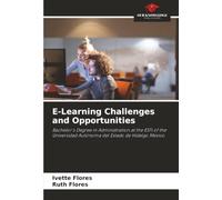 E-Learning Challenges and Opportunities: Bachelor's Degree in Administration at the ESTl of the Universidad Autónoma del Estado de Hidalgo Mexico