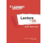E-Learning Uncovered: Lectora by ELB Learning: 2022 Edition