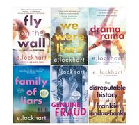 E. Lockhart 6 Books Collection Set (Fly on the Wall, Dramarama, The Disreputable History of Frankie Landau-Banks, We Were Liars, Genuine Fraud, Family of Liars)