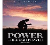 E. M. Bounds Power Through Prayer: Annotated Paperback Book E. M. Bounds Multicolor