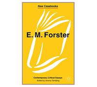 E.M. Forster: Contemporary Critical Essays: 138 (New Casebooks)