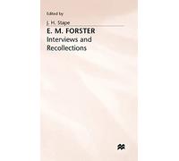 E. M. Forster (Interviews and Recollections)