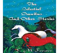 E. M. Forster The Celestial Omnibus & Other Stories N/A Book in White E. M. Forster White
