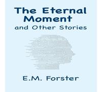 E.M. Forster The Eternal Moment & Other Stories Hardcover Book E.M. Forster Multicolor