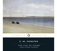 E.M. Forster The Life to Come Paperback Book E.M. Forster Multicolor