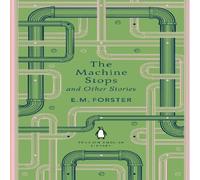 E M Forster The Machine Stops & Other Stories Paperback Book E M Forster Multicolor