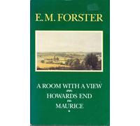 E. M. Forster Trilogy: A Room with a View, Howards End, Maurice
