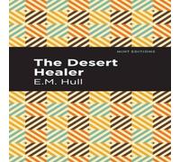 E. M. Hull The Desert Healer Hardcover Book E. M. Hull Multicolor