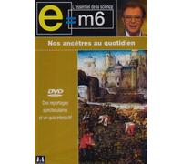 E = M6 - E=m6 : nos ancêtres au quotidien [FR Import]