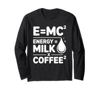E=MC2 Funny Coffee Nerd Quote for Science Lover with Coffee Long Sleeve T-Shirt