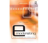 E-Moderating: The Key to Online Teaching and Learning