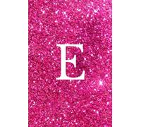 E: Monogram Letter E Notebook Pretty Blush Pink & Gold Cute Glitter Confetti Initial Blank Lined Writing Note book Journal for Girls, Kids & Women (Pink & Gold Glitter)