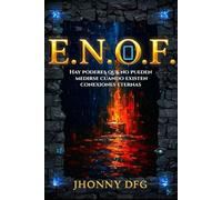 E.N.O.F.: Hay poderes que no pueden medirse cuando existen conexiones eternas