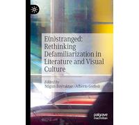 E(n)stranged: Rethinking Defamiliarization in Literature and Visual Culture