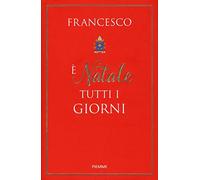 È Natale tutti i giorni