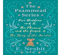E. Nesbit Five Children & It, The Phoenix & the Carpet, & The Story of in White E. Nesbit White