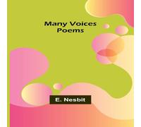 E. Nesbit Many Voices: Poems Paperback Book E. Nesbit Multicolor