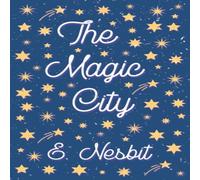E. Nesbit The Magic City Book - Paperback E. Nesbit Multicolor