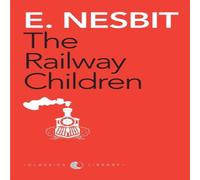 E. Nesbit The Railway Children (Award Essential Classics) Paperback Book E. Nesbit Multicolor