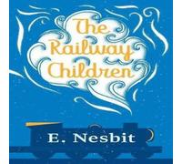E. Nesbit The Railway Children Paperback Book E. Nesbit Multicolor