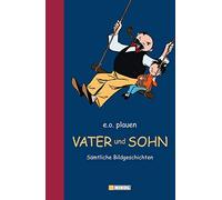 e.o. plauen Vater und Sohn: Sämtliche Bildgeschichten (Hardback)