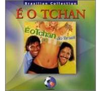 E O Tchan - Brazilian Collection