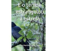 E o tempo estrangulou á estrela