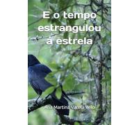 E o tempo estrangulou á estrela