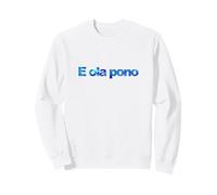 E ola pono Hawaii harmony righteousness goodness live right Sweatshirt