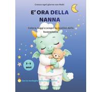 È ora della nanna: Colora, leggi e scopri la routine della buonanotte (Cresco ogni giorno con Moki)