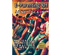 E-Parenting 101: Navigating the Digital Realities of Teen Life