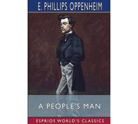 E. Phillips Oppenheim A People's Man (Esprios Classics) Paperback Book E. Phillips Oppenheim Multicolor