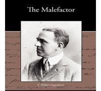 E. Phillips Oppenheim The Malefactor Paperback Book E. Phillips Oppenheim Multicolor