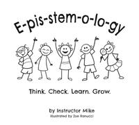 E-pis-stem-o-lo-gy: Think. Check. Learn. Grow. (What I Tell Myself Family Building Tools)