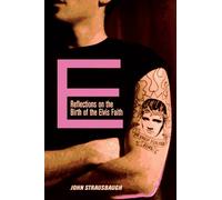 E: Reflections on the Birth of the Elvis Faith
