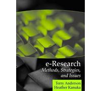 E-Research: Methods, Strategies, and Issues