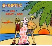 E-Rotic - いとしのビリー・ボーイ