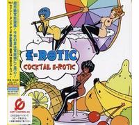 E-Rotic - Cocktail E