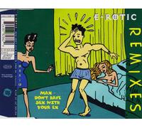 E-Rotic - Max Don't Have Sex With Your Ex - Remixes