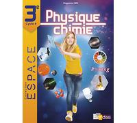 E.S.P.A.C.E. Collège Physique-Chimie 3ème 2017 Manuel élève 2017